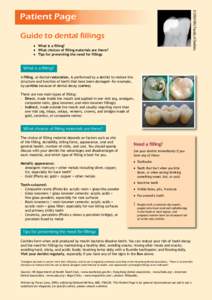© 2009 HKU Faculty of Dentistry  Patient Page Guide to dental fillings ♦	 What is a filling? ♦	 What choices of filling materials are there?