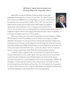 2007 Robert L. Sigmon Service-Learning Award Dr. Rachel Willis, UNC – Chapel Hill - Winner Rachel Willis, an Associate Professor of American Studies at UNC, began integrating service-learning into her courses in the la