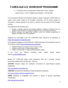 T-AREA-SoS U.S. WORKSHOP PROGRAMME 5 – 7 November 2012 ● Lockheed Martin Global Vision Center, Arlington Sharon Henson +[removed] ● Garry Roedler +[removed]The Trans-Atlantic Research and Education Agend