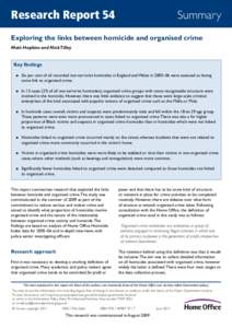 Research Report 54	  Summary Exploring the links between homicide and organised crime Matt Hopkins and Nick Tilley