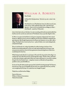 William A. Roberts Dear Friends, In Psalm 18:2, David proclaims: “My God is my rock, in whom I take refuge.” How blessed we are at The Salvation Army to be able to say the same. As the storms, winds, and floods of th