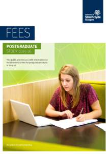 the place of useful learning  FEES POSTGRADUATE STUDY[removed]This guide provides you with information on