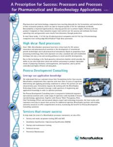 A Prescription for Success: Processors and Processes for Pharmaceutical and Biotechnology Applications Pharmaceutical and biotechnology companies have exacting demands for the formulation and manufacture of their innovat
