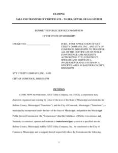 EXAMPLE SALE AND TRANSFER OF CERTIFICATE – WATER, SEWER, OR GAS SYSTEM BEFORE THE PUBLIC SERVICE COMMISSION OF THE STATE OF MISSISSIPPI