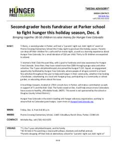 *MEDIA ADVISORY* MEDIA CONTACT: Michelle Ray cell[removed]Second-grader hosts fundraiser at Parker school