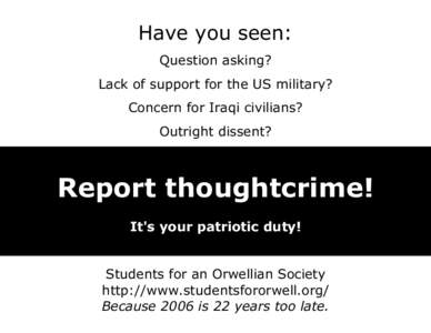 Have you seen: Question asking? Lack of support for the US military? Concern for Iraqi civilians? Outright dissent?