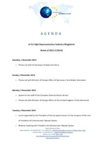 AGENDA of EU High Representative Federica Mogherini Week of[removed]Saturday, 1 November 2014 o Phone-call with US Secretary of State John Kerry