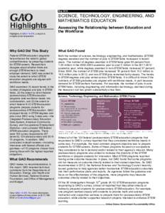 GAO[removed]Highlights, SCIENCE, TECHNOLOGY, ENGINEERING, AND MATHEMATICS EDUCATION: Assessing the Relationship between Education and the Workforce