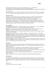 URT • Redaktør Signe Nepper Larsen, cand. scient. • Nøjsomhedsvej 19, st.tv., 2100 Kbh. Ø • • tlf. hjemmetlf. arbejde • e-mail:  Kære nye forfatter! Tak for din henve