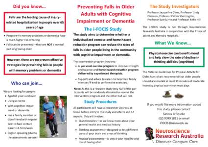 Did you know... Falls are the leading cause of injuryrelated hospitalization in people over 65 years of age  People with memory problems or dementia have a much higher risk of falling.  Falls can be prevented—the