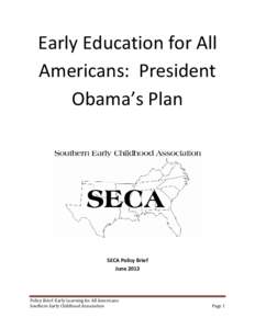 Early Education for All Americans: President Obama’s Plan SECA Policy Brief June 2013