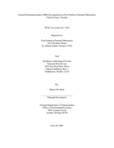 Ground Penetrating Radar (GPR) Investigations at Fort Frederica National Monument, Glynn County, Georgia SEAC Accession No[removed]Prepared for:
