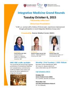 Integrative Medicine Grand Rounds Tuesday October 6, 2015 *followed by coffee hour* Clinical Case Presentation: 