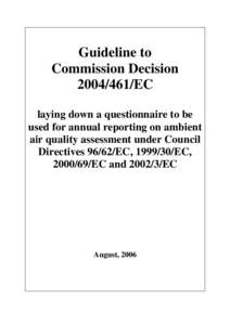 Guideline to Commission Decision[removed]EC laying down a questionnaire to be used for annual reporting on ambient air quality assessment under Council