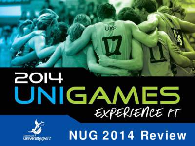 NUG 2014 Review  Congratulations • Jodie Martin Cup Overall Champion: – Queensland University of Technology