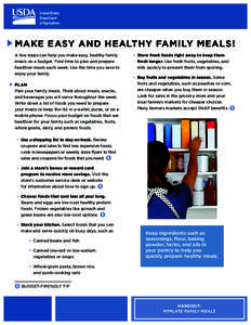 United States Department of Agriculture MAKE EASY AND HEALTHY FAMILY MEALS! A few steps can help you make easy, healthy family