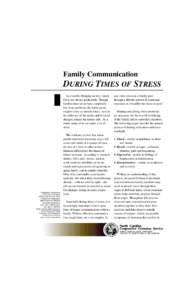 Family Communication  DURING TIMES OF STRESS In a rapidly changing society, family life is not always predictable. Though