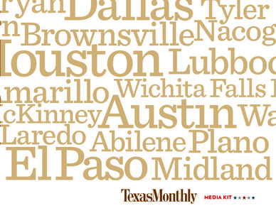 Texas culture / Texas Monthly / Texas literature / TeX / Laredo /  Texas / Dallas / Austin /  Texas / El Paso /  Texas / Geography of Texas / Texas / Geography of the United States