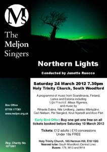 Northern Lights Conducted by Janette Ruocco Saturday 24 March[removed]30pm  Holy Trinity Church, South Woodford