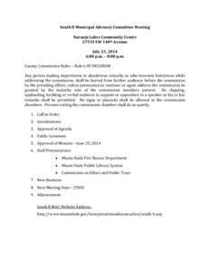 South B Municipal Advisory Committee Meeting Naranja Lakes Community Center[removed]SW 140th Avenue July 23, 2014 6:00 p.m. – 8:00 p.m. County Commission Rules – Rule 6.05 DECORUM