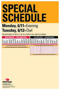 SPECIAL SCHEDULE Monday, 6/11• Evening Tuesday, 6/12• Owl