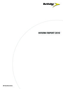 Interim report 2012  2 THE BURKHALTER GROUP REMAINS SUCCESSFUL IN 2012