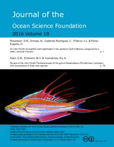 Journal of the Ocean Science Foundation 2016 Volume 19 Robertson, D.R., Simoes, N., Gutiérrez Rodríguez, C., Piñeros, V.J. & PerezEspaña, H. An Indo-Pacific damselfish well established in the southern Gulf of Mexico: