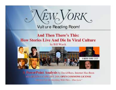And Then There’s This: How Stories Live and Die In Viral Culture by Bill Wasik