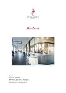 Barchetta  Storchen Hotel – Bar – Rôtisserie Weinplatz 2 – 8001 Zürich – Switzerland T + – F +