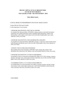 HOUSE CAPITAL OUTLAY REQUEST 0034 STATE OF NEW MEXICO 51ST LEGISLATURE - SECOND SESSION[removed]Mary Helen Garcia  CAPITAL PROJECTS FOR REPRESENTATIVE MARY HELEN GARCIA