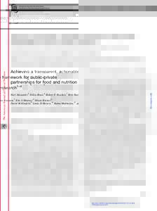 FROM THE AMERICAN SOCIETY FOR NUTRITION  Achieving a transparent, actionable framework for public-private partnerships for food and nutrition research1–4 Nick Alexander,5 Sylvia Rowe,6 Robert E Brackett,7 Britt Burton-