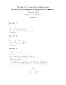 Corrig´ e de la Composition d’Informatique Les Principes des Langages de Programmation (INF 321) Promotion 2008 Sujet propos´e par Gilles Dowek 6 juillet 2008