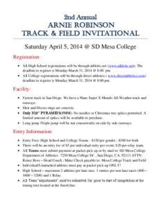 2nd Annual Arnie Robinson Track & Field Invitational Saturday April 5, 2014 @ SD Mesa College Registration:  All High School registrations will be through athletic.net (www.athletic.net). The