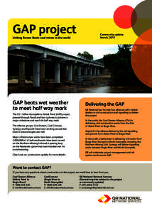 GAP project Linking Bowen Basin coal mines to the world GAP beats wet weather to meet half way mark The $1.1 billion Goonyella to Abbot Point (GAP) project