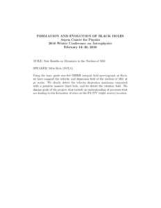 FORMATION AND EVOLUTION OF BLACK HOLES Aspen Center for Physics 2010 Winter Conference on Astrophysics February 14–20, 2010  TITLE: New Results on Dynamics in the Nucleus of M31