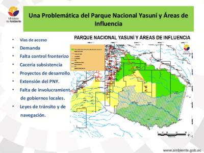 Una Problemática del Parque Nacional Yasuní y Áreas de Influencia • Vías de acceso