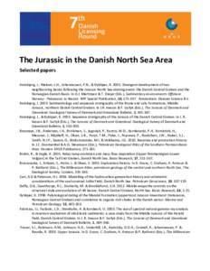 The Jurassic in the Danish North Sea Area Selected papers Andsbjerg, J., Nielsen, L.H., Johannessen, P.N., & Dybkjær, K[removed]Divergent development of two neighbouring basins following the Jurassic North Sea doming eve