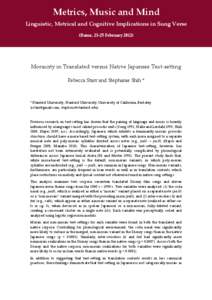 Metrics, Music and Mind Linguistic, Metrical and Cognitive Implications in Sung Verse (Rome, 23-25 February[removed]Moraicity in Translated versus Native Japanese Text-setting Rebecca Starr and Stephanie Shih *