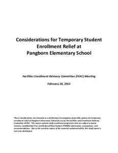 Considerations for Temporary Student Enrollment Relief at Pangborn Elementary School Facilities Enrollment Advisory Committee (FEAC) Meeting February 26, 2013