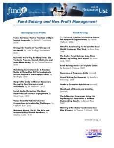 Fund-Raising and Non-Profit Management Managing Non-Profts Forces for Good: The Six Practices of HighImpact Nonprofits, by Leslie R. Crutchfield[removed]Giving 2.0: Transform Your Giving and
