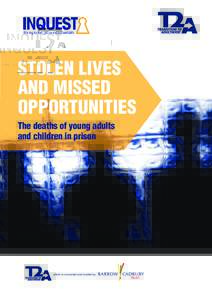 STOLEN LIVES AND MISSED OPPORTUNITIES The deaths of young adults and children in prison
