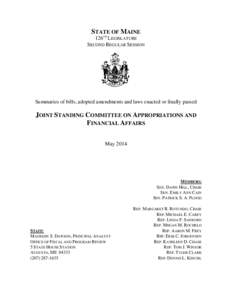 STATE OF MAINE 126TH LEGISLATURE SECOND REGULAR SESSION Summaries of bills, adopted amendments and laws enacted or finally passed