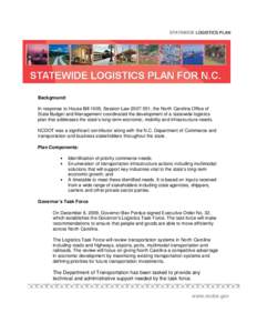STATEWIDE LOGISTICS PLAN  Background: In response to House Bill 1005, Session Law, the North Carolina Office of State Budget and Management coordinated the development of a statewide logistics plan that addresse