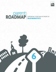 TM  parent ROADMAP  SUPPORTING YOUR CHILD IN GRADE SIX