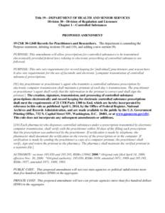 Title 19—DEPARTMENT OF HEALTH AND SENIOR SERVICES Division 30—Division of Regulation and Licensure Chapter 1—Controlled Substances PROPOSED AMENDMENT 19 CSRRecords for Practitioners and Researchers. The d