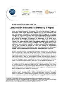 NATIONAL PRESS RELEASE I PARIS I 16 MAYLead pollution reveals the ancient history of Naples Almost two thousand years after the eruption of Vesuvius that destroyed Pompeii and Herculaneum, certain periods of the h