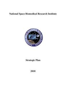 National Space Biomedical Research Institute  Strategic Plan 2010