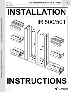 © Kawneer Company, Inc[removed]Kawneer reserves the right to change configuration without prior notice when deemed necessary for product improvement. Laws and building and safety codes governing the design and use of gla