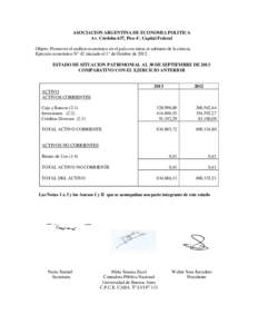 ASOCIACION ARGENTINA DE ECONOMIA POLITICA Av. Córdoba 637, Piso 4°, Capital Federal Objeto: Promover el análisis económico en el país con miras al adelanto de la ciencia. Ejercicio económico N° 42 iniciado el 1° 