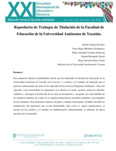 Repositorio de Trabajos de Titulación de la Facultad de Educación de la Universidad Autónoma de Yucatán. Alfredo Zapata González Víctor Hugo Menéndez Domínguez Mario Alejandro Campos Soberanis Gabriel Hernández 